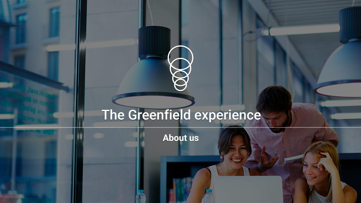 Why use Greenfield?